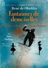 Fantasmes de Demoiselles - 