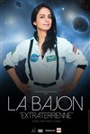 La Bajon dans Extraterrienne - 