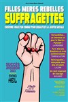 Filles, Mères, Rebelles... Suffragettes ! - 