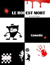 Le Roi est mort ! - 