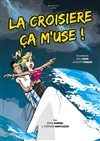 Un cacou une cagole : la croisière ça m'use ! - 