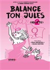 Balance ton Jules - 