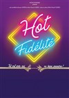 Hot fidélité - 