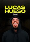 Lucas Hueso dans Essai - 