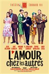 L'amour chez les autres | avec Arié Elmaleh, Virginie Hocq, R.Jonathan Lambert - 