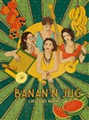 Banan'N Jug - 