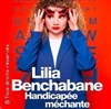 Lilia Benchabane dans Attention handicapée méchante - 