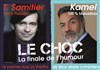 Kamel vs Thierry Samitier - 