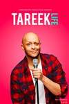 Tareek dans Life - 