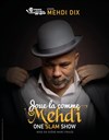 Mehdi Dix dans Joue-la comme Mehdi - 