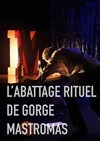 L'abattage rituel de Gorge Mastromas - 