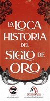 La loca historia del Siglo de Oro - 