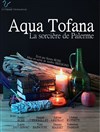 Aqua Tofana, la sorcière de Palerme - 