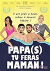 Papa(s) tu feras maman ! - 