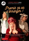 Promis ça va s'arranger ! - 