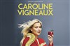 Caroline Vigneaux - 