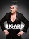 Jean-Marie Bigard dans Nous les femmes - 