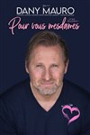 Dany Mauro dans Pour vous mesdames - 