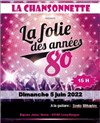 La folie des années 80 - 