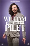 William Pilet dans Normal n'existe pas - 