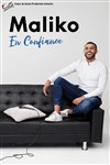 Maliko dans En Confiance - 