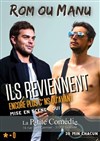 Rom ou Manu dans Ils reviennent encore plus c*ns qu'avant - 