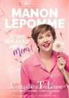 Manon Lepomme dans Je vais beaucoup mieux, merci ! - 