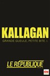 Kallagan dans Grande gueule, petite bite... - 