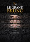 Le Grand Bruno - 