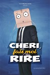 Chéri, fais moi rire - 