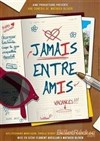 Comédie pour la Saint Valentin : Jamais entre amis ... - 