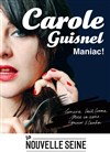 Carole Guisnel dans Maniac! - 