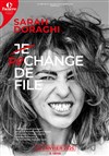 Sarah Doraghi dans Je rechange de file - 