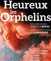 Heureux les orphelins - 