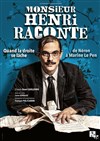 Monsieur Henri raconte : Quand la droite se lâche - 