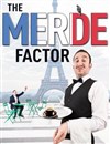 The Merde Factor - 