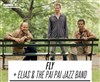 Fly + Elias & The Paï Paï Jazz Band - 