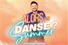 Alors on danse ? Summer - 