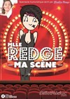 Mlle Redge dans Ma Scène - 