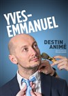 Yves-Emmanuel dans Destin animé - 