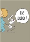 Pas dodo ! - 