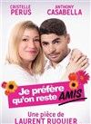 Je préfère qu'on reste amis - 