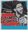 Djamil le Shlag dans 1er Round - 