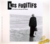 Les fugitifs - 