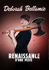 Déborah Bellamie dans Renaissance d'une peste - 