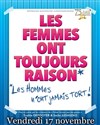 Les femmes ont toujours raison, les hommes n'ont jamais tort - 