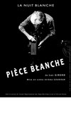 Pièce Blanche - 