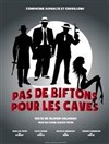 Pas de biftons pour les caves - 