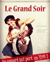 Le Grand Soir - 