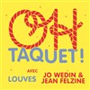 Soirée Oh taquet ! - 